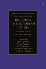 Building the European Union: The Jurist’s View of the Union’s Evolution