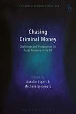 Chasing Criminal Money: Challenges and Perspectives On Asset Recovery in the EU