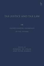 Tax Justice and Tax Law: Understanding Unfairness in Tax Systems