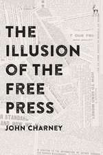 The Illusion of the Free Press