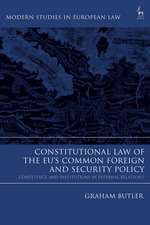 Constitutional Law of the EU’s Common Foreign and Security Policy: Competence and Institutions in External Relations