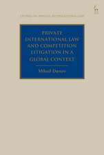 Private International Law and Competition Litigation in a Global Context