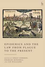 Epidemics and the Law from Plague to the Present