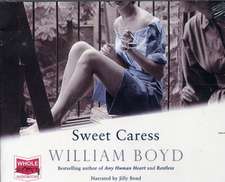 Boyd, W: Sweet Caress: The Many Lives of Amory Clay