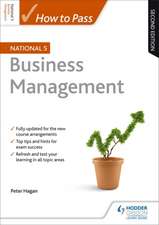 Hagan, P: How to Pass National 5 Business Management, Second