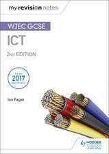 My Revision Notes: WJEC ICT for GCSE 2nd Edition