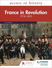 Access to History: France in Revolution 1774-1815 Sixth Edition