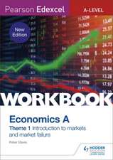 Pearson Edexcel A-Level Economics A Theme 1 Workbook: Introduction to markets and market failure (new edition)