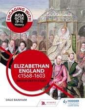 Engaging with AQA GCSE (9-1) History: Elizabethan England, c1568-1603 British depth study