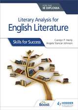 Literary Analysis for English Literature for the Ib Diploma: Skills for Success