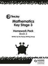 TeeJay Mathematics Key Stage 3 Year 9 Homework Pack