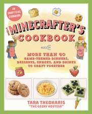 The Minecrafter's Cookbook: More Than 40 Game-Themed Dinners, Desserts, Snacks, and Drinks to Craft Together