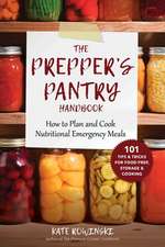 The Prepper's Pantry Handbook