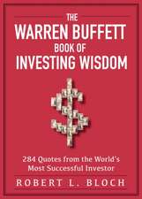 The Warren Buffett Book of Investing Wisdom: 350 Quotes from the World's Most Successful Investor