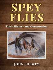 Spey Flies, Their History and Construction