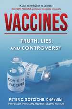 Vaccines: Truth, Lies, and Controversy