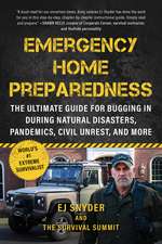 Emergency Home Preparedness: The Ultimate Guide for Bugging In During Natural Disasters, Pandemics, Civil Unrest, and More