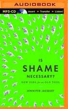 Is Shame Necessary?: New Uses for an Old Tool