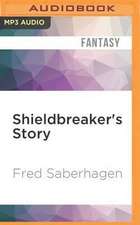 Shieldbreaker's Story