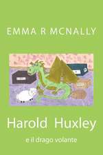 Harold Huxley E Il Drago Volante