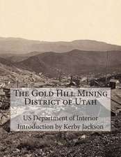 The Gold Hill Mining District of Utah