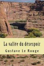 La Vallee Du Desespoir