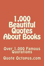 1,000 Beautiful Quotes about Books