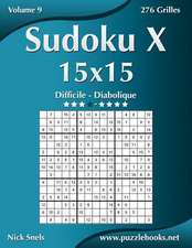 Sudoku X 15x15 - Difficile a Diabolique - Volume 9 - 276 Grilles