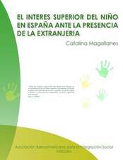 El Interes Superior del Nino En Espana Ante La Presencia de La Extranjeria