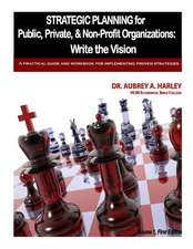 Strategic Planning for Public, Private, & Non-Profit Organizations