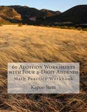 60 Addition Worksheets with Four 4-Digit Addends