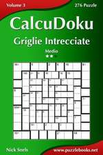 Calcudoku Griglie Intrecciate - Medio - Volume 3 - 276 Puzzle