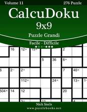 Calcudoku 9x9 Puzzle Grandi - Da Facile a Difficile - Volume 11 - 276 Puzzle