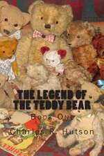 The Legend of the Teddy Bear