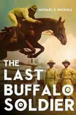 The Last Buffalo Soldier