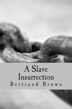 A Slave Insurrection