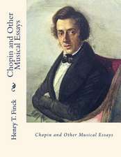 Chopin and Other Musical Essays