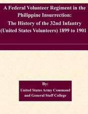 A Federal Volunteer Regiment in the Philippine Insurrection