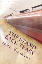 The Stand Back Train