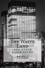 The Waste Land and Other Early Poems