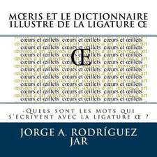 Moeris Et Le Dictionnaire Illustre de La Ligature OE