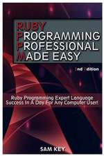 Ruby Programming Professional Made Easy