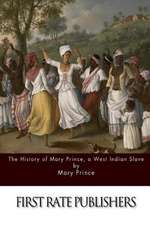 The History of Mary Prince, a West Indian Slave