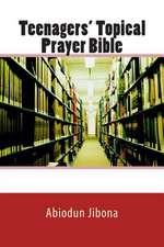 Teenagers' Topical Prayer Bible