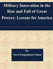 Military Innovation in the Rise and Fall of Great Powers