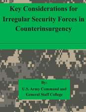 Key Considerations for Irregular Security Forces in Counterinsurgency