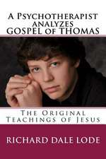 A Psychotherapist Analyzes the Gospel of Thomas