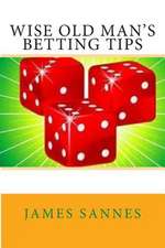 Wise Old Man's Betting Tips