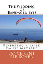 The Wedding of Bandaged Eyes