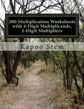 200 Multiplication Worksheets with 4-Digit Multiplicands, 1-Digit Multipliers